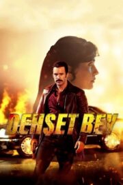 Dehşet Bey 2025